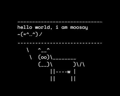 Uma arte ASCII de uma vaquinha falando 'hello world, i am moosay'